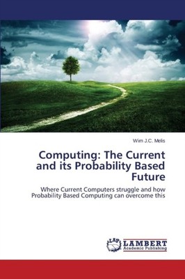 Melis Wim J.C. - Computing  The Current and its Probability Based Futu - X555z