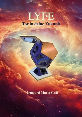 LYFE Tor in deine Zukunft Irmgard Maria Gräf Taschenbuch 64 S. Deutsch 2025