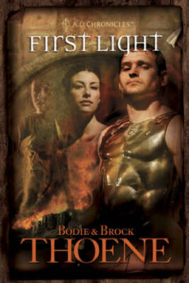 First Light (A. D. Chronicles, Book 1) - Paperback By Bodie Thoene - ACCEPTABLE