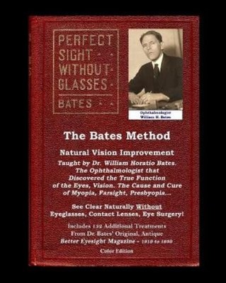 Ophthalmologist The Bates Method - Perfect Sight Without Glasses - (Taschenbuch)