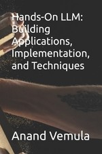 Anand Vemula Hands-On LLM (Paperback)