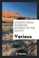 Various | Stories From Scribner. Stories Of The South | Taschenbuch | Englisch