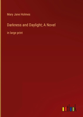 Mary Jane Holmes | Darkness and Daylight; A Novel | Buch | Englisch (2023)