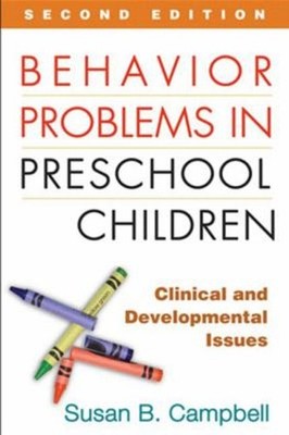 Behavior Problems in Preschool Children : Clinical and Developmen