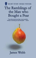 The Ramblings Of The Man Who Bought A Pear James Webb Taschenbuch Englisch 2016