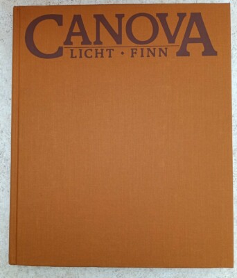 Antonio Canova : Beginn d. modernen Skulptur Licht, Fred, David Finn  und Johann