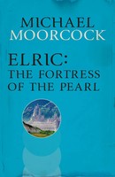 Michael Moorcock | Elric: The Fortress Of The Pearl | Taschenbuch | Englisch
