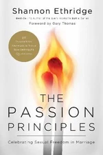 The Passion Principles: Celebrating Sexual F- 9780849964473, paperback, Ethridge