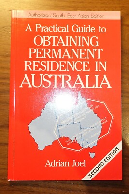 A practical guide to obtaining permanent residence in Australia Adrian P. Joel