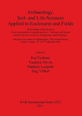Archaeology Soil- and Life-Sciences Applied to Enclosures and Fields           