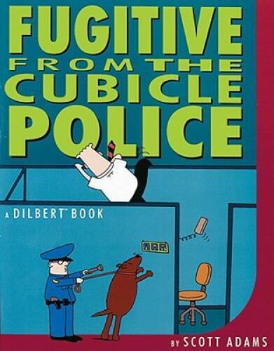Fugitive from the Cubicle Police - Paperback By Scott Adams - GOOD