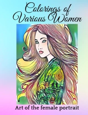 Colorings of Various Women Art of the Female Portrait -  NEW JEAN. ROYER 2022-12