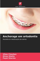 Anchorage Em Ortodontia ResistêNcia à DeslocaçãO Dos Dentes Chauhan (U. A.) Buch