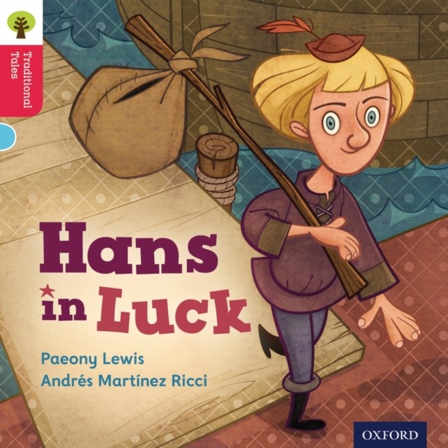 Oxford Reading Tree Traditional Tales: Level 4: Hans in Luck by Nikki Gamble