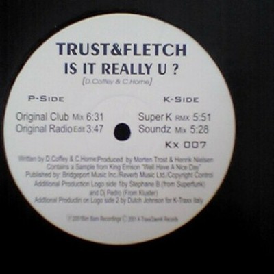 Trust & Fletch - Is It Really U? - Italian 12''  Vinyl - 2001 - K-Traxx