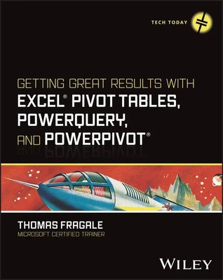Getting Great Results with Excel Pivot Tables, Powerquery and Powerpivot | Buch