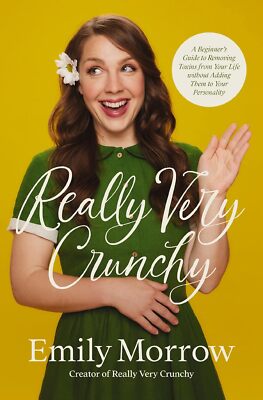 Really Very Crunchy: A Beginner's Guide to Removing Toxins from Your Life withou