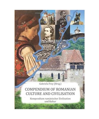 Compendium of Romanian  Culture and Civilisation: Kompendium rumänischer  Zivil