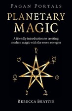 Pagan Portals: Planetary Magic - 9781803411767