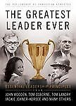 The Greatest Leader Ever: Essential Leadership Principles (Heart of a Coach)...