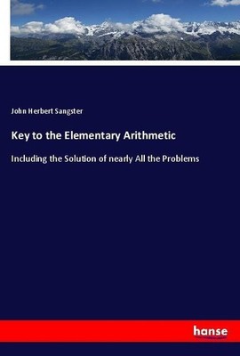 Key to the Elementary Arithmetic John Herbert Sangster