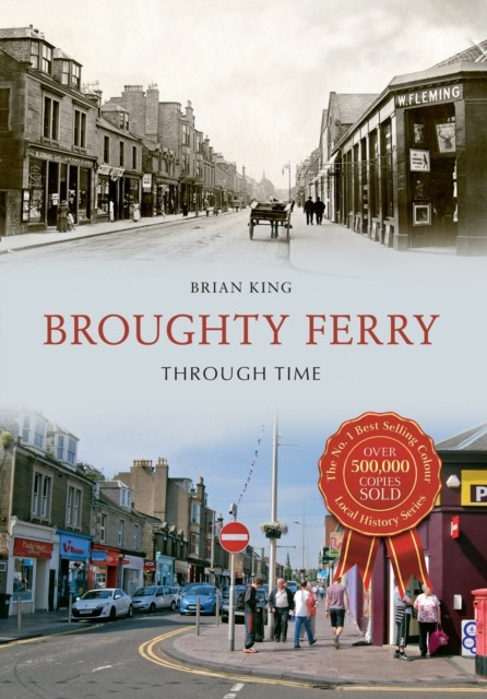 Broughty Ferry Through Time.by King  New 9781445652375 Fast Free Shipping** - Image 4