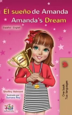 El Sueno De Amanda Amanda's Dream by Shelley Admont, Admont;kidkiddos Books, ...