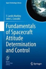 Fundamentals Of Spacecraft Attitude Determination And Control (Space Technology