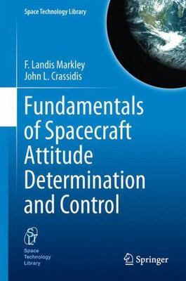 Fundamentals of Spacecraft Attitude Determination and Control (Space Technology 