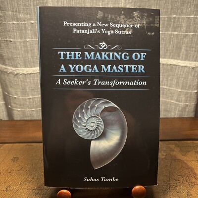 THE MAKING OF A YOGA MASTER: A Seeker's Transformation - Paperback - GOOD