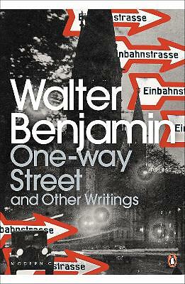 One-Way Street and Other Writings by Walter Benjamin (Paperback, 2009)