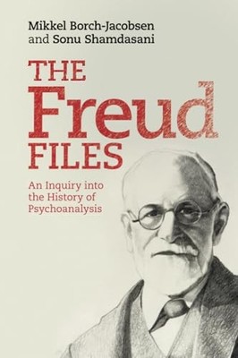 The Freud Files: An Inquiry into th..., Borch-Jacobsen,