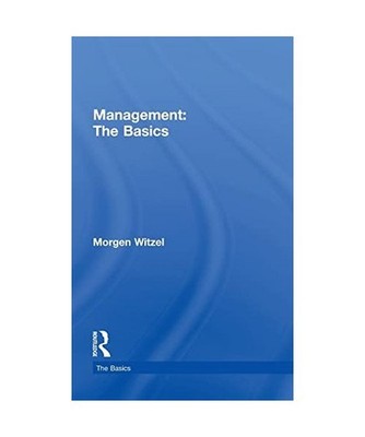 Management: The Basics, Morgen [University of Exeter, UK] Witzel