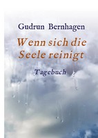 Gudrun Bernhagen | Wenn Sich Die Seele Reinigt | Buch | Deutsch (2019) | 220 S.