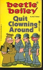 BEETLE BAILEY: QUIT CLOWNING AROUND By Mort Walker *Excellent Condition*