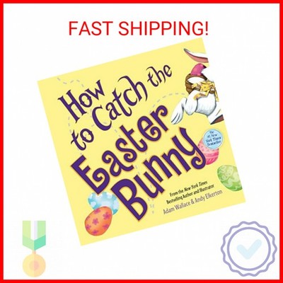 How to Catch the Easter Bunny Hardcover   Picture Book, February 1, 2017