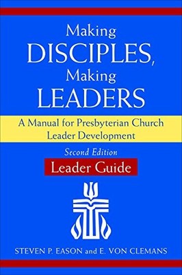 Making Disciples, Making Leaders--Leader Guide, Second Edition: A Ma - VERY GOOD