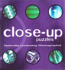 Close-up Puzzles: Optically Confusing Photographs v... | Buch | Zustand sehr gut