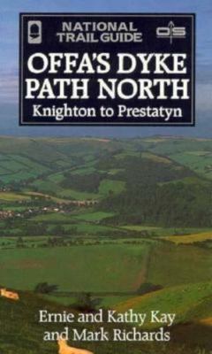 Offa's Dyke Path North: Knighton to Prestatyn: 02 (National Trail Guide), Kay, K