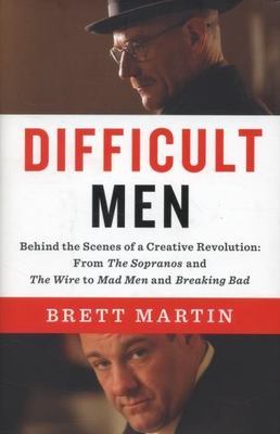 Difficult Men: Behind the Scenes of a Creative Revolution: From The Sopranos an