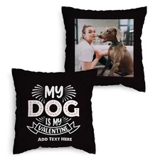 Personalised Photo Cushion - Valentines Day Gift From The Dog - My Dog Valentine
