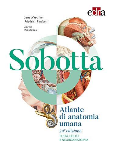 9788821451317 Sobotta. Atlante di anatomia umana. Testa, collo e neuroanatomia -