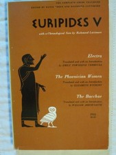 Euripides V: Electra, The Phoenician Women, The Bacchae (The Complet - VERY GOOD