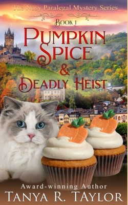 Pumpkin Spice & Deadly Heist: A Cozy Mystery (The Nosy Paralegal Mystery Ser...