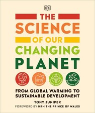The Science of our Changing Planet, Tony Juniper