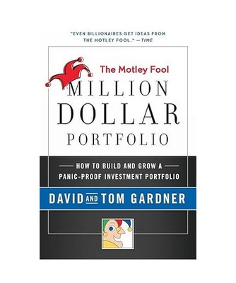 Motley Fool Million Dollar Portfolio: How to Build and Grow a Panic-Proof Invest