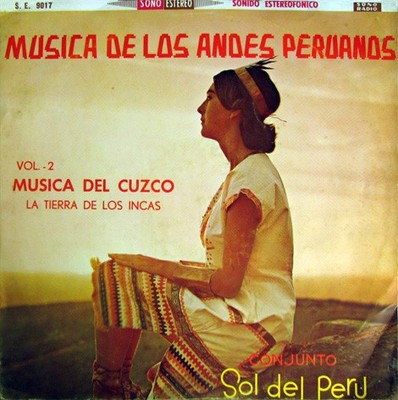 Conjunto Sol Del Perú - Musica De Los Andes Peruanos Vol.2 Musica Del Cuzco (LP)