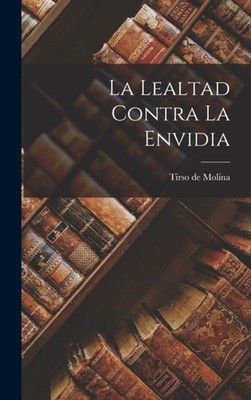 Molina - La Lealtad Contra la Envidia - New hardback or cased book - 7 - X555z