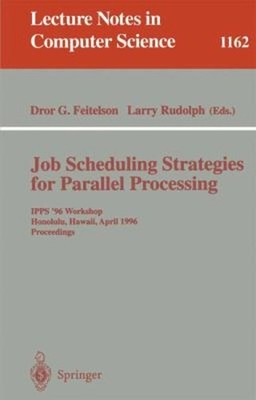 Job Scheduling Strategies for Parallel Processing : IPPS '96 Work