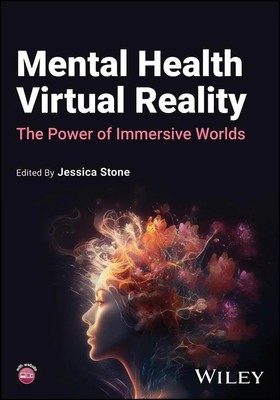 Mental Health Virtual Reality | The Power of Immersive Worlds | Jessica Stone